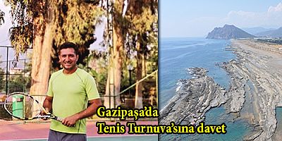 Gazipaşa’da Tenis Turnuva’sına davet