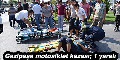 Gazipaşa motosiklet kazası; 1 yaralı
