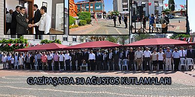 GAZİPAŞA 30 AĞUSTOS KUTLAMALARI