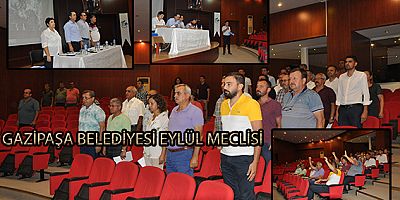 GAZİPAŞA BELEDİYESİ EYLÜL MECLİSİ