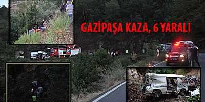 Gazipaşa’da kamyonet, 50 metrelik uçurumdan uçtu. 6 yaralı