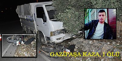 Gazipaşa kaza 1 ölü