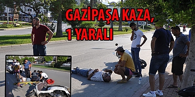 GAZİPAŞA KAZA, 1 YARALI