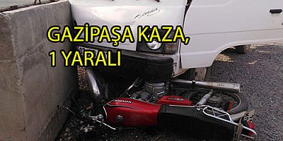 GAZİPAŞA KAZA, 1 YARALI