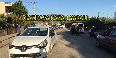 GAZİPAŞA KAZA,1 YARALI