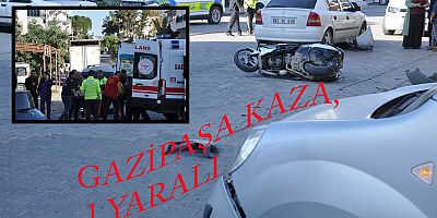 GAZİPAŞA KAZA,1 YARALI