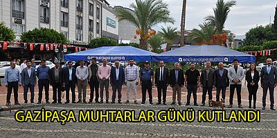 GAZİPAŞA MUHTARLAR GÜNÜ KUTLANDI
