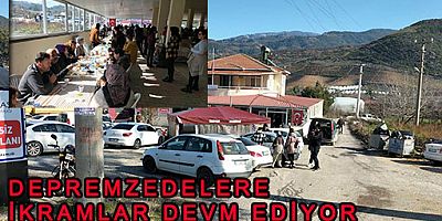 GÜNEY KÖY KONAĞINDA DEPREMZEDELERE İKRAMLARINA DEVAM EDİYOR