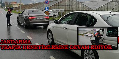 JANDARMA TRAFİK DENETİMLERİNE DEVAM EDİYOR