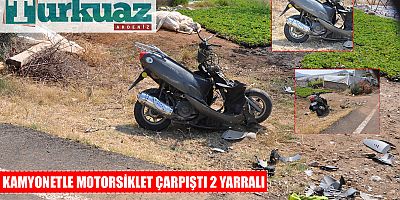KAMYONETLE  MOTOSİKLET ÇARPIŞTI, 2 YARALI