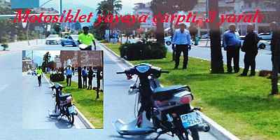 Motosiklet yayaya çarptı, 3 yaralı